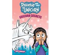 Unicorn Secrets: Another Phoebe and Her Unicorn Adventure (Volume 23)