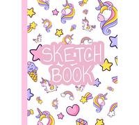 Unicorn Sketchbook: Large Blank Paper for Drawing, Sketching and Doodling - 120 Pages - Amazing for Young Children, Kids and Teens!