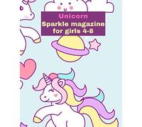Unicorn Sparkle Magazine For Girls 4-8: The Unicorn Project & Thelma The Unicorn Book, Unicorns Are Born In April / Gift for kids.