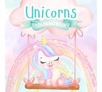 Unicorn Sparkles Coloring Book: You’re as magical as a unicorn too! (Color & Create Series!)