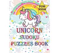 Unicorn Sudoku Puzzles Book for Kids: A fun 6x6 Sudoku puzzles gift for little unicorns