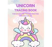 Unicorn Tracing Workbook for Kids Age 3-5: Fun Preschool Tracing Activities with Unicorns, Rainbows and Stars