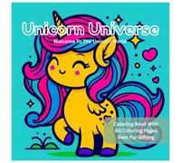Unicorn Universe: Welcome to the unicorn world (Coloring world)