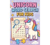 Unicorn Word Search for Kids: Magical Puzzle Adventure with Over 50 Enchanted Word Searches to Boost Spelling, Focus & Vocabulary in a Fun Unicorn World (Word Search Series)