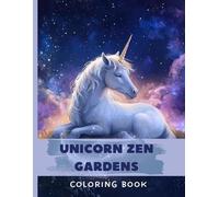 Unicorn Zen Gardens Coloring Book for kids: Coloring pages with cute unicorns and magic mandalas for children 6-12