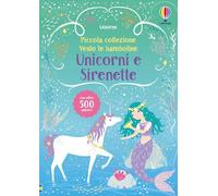 Unicorni e sirenette. Con adesivi. Ediz. a colori (Vesto le bamboline. Piccola collezione)