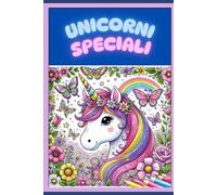 Unicorni Speciali: lo siamo tutti un po'