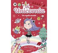 Unicornia 11 - Un regalo nevado: ¡Un libro mágico con purpurina en la cubierta! (Montena)