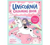 Unicornia Colouring Book : A unicorn-filled, magical colouring-activity book for ages 5-8; perfect gift or holiday activity