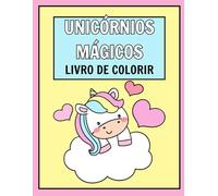 Unicórnios Mágicos: Livro de Atividades para Despertar a Imaginação com Desenhos de Unicórnios