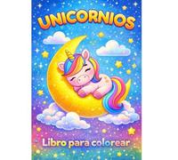 Unicornios para Colorear y Actividades Divertidas: Colorear, laberintos, juegos y desafíos mágicos para pequeños artistas (Las aventuras de Maui y Lía)