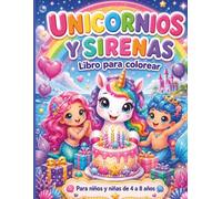 Unicornios y sirenas: Libro para colorear para niños y niñas de 4 a 8 años