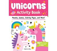 Unicorns Activity Book : Puzzles, Games, Coloring Pages, and More!