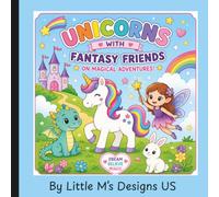 Unicorns and Friends Coloring Book: A Cute Coloring Adventure Filled with Dragons, Fairies, Pegasi, Griffins, Mermaids & Magical Friends for Kids Ages 4-18+