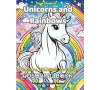 Unicorns and Rainbows: 30 Cute and Magical Coloring Pages with Unicorns, Rainbows, Castles, and More for Girls and Boys Ages 4-10, Fun Unicorn and ... for Kids Ages 4-10 (Dream &Color Adventures)