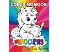 Unicorns are just like me: Coloring book for kids from 4 years old
