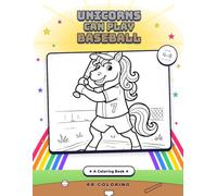 Unicorns Can Play Baseball: A KR Coloring Book
