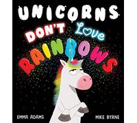 Unicorns Don't Love Rainbows