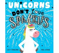 Unicorns Don't Love Sparkles (HB)