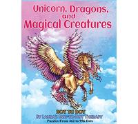 Unicorns, Dragons, and Magical Creatures Dot to Dot: Puzzles From 452 to 956 Dots: Volume 19 (Dot to Dot Books For Adults)