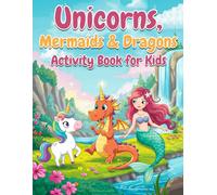 Unicorns, Mermaids & Dragons Activity Book