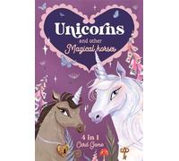 Unicorns & Other Magical Horses - 4 in 1 Card Game: Enjoy 4 Classic Games in 1 With These Beautifully Illustrated Cards
