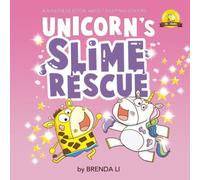 Unicorn's Slime Rescue: A Story On Being Helpful (Ted and Friends)
