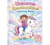 Unicorns Sparkle & Shine! Coloring Book: Cute and Simple Coloring Pages for Kids Ages 4-6