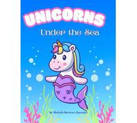 Unicorns Under The Sea Coloring Book Ages 4-8