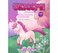 Unicorns Volume 1: Bilingual Coloring Book -- English y Español (Educational Coloring Books For Kids)