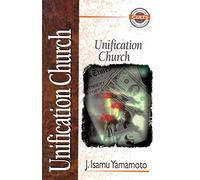 Unification Church (Zondervan Guide to Cults and Religious Movements)