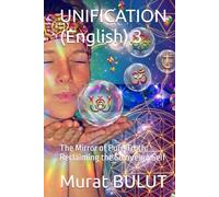 UNIFICATION (English) 3: The Mirror of Pure Truth: Reclaiming the Sovereign Self