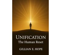 Unification: The Human Reset