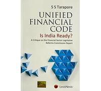 Unified Financial Code - is India Ready? : A Critique on the Financial Sector Legislative Reforms Commission Report