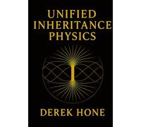 Unified Inheritance Physics: The Framework (UIP: The Inheritance Framework Series)