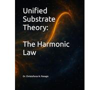 Unified Substrate Theory: The Harmonic Law