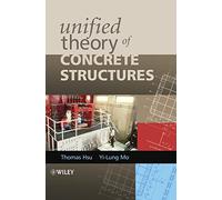 Unified Theory of Concrete Structures