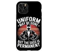 Uniform May Be Gone But the Sass Is Permanent Veterans Day Case for iPhone 11 Pro