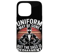 Uniform May Be Gone But the Sass Is Permanent Veterans Day Case for iPhone 13 Pro