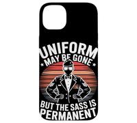 Uniform May Be Gone But the Sass Is Permanent Veterans Day Case for iPhone 14 Plus