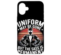 Uniform May Be Gone But the Sass Is Permanent Veterans Day Case for iPhone 16 Plus