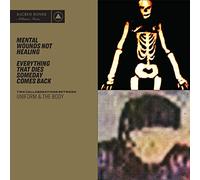 UNIFORM & THE BODY - MENTAL WOUNDS NOT HEALING / EVERYTHING THAT DIES SOMEDAY COMES BACK