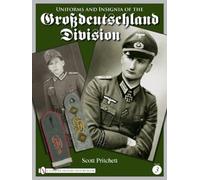 Uniforms and Insignia of the Grossdeutschland Division: Volume 3