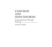 Uniforms and Nonuniforms: Communication Through Clothing: 61 (Controversies in Science)