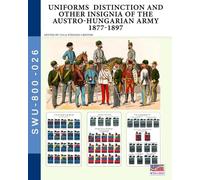 Uniforms distinction and other insignia of the Austro-Hungarian Army 1877-1897