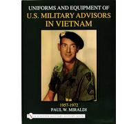 UNIFORMS & EQUIPMENT OF U.S. MILITARY A (Schiffer Military History): 1957-1972