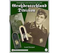 Uniforms & Insignia of the Grossdeutschland Division: Volume 2