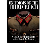 Uniforms of the Third Reich – A Study in Photographs (Schiffer Military History)