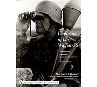 Uniforms of the Waffen-SS: Sports and Drill Uniforms, Black Panzer Uniform, Comouflage, Concentration Camp Personnel, SD, SS Female Auxiliaries v. 3: ... Camp Personnel - SD - SS Female Auxiliaries