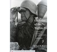 Uniforms of the Waffen-SS : Vol 3: Armored Personnel - Camouflage - Concentration Camp Personnel - SD - SS Female Auxiliaries